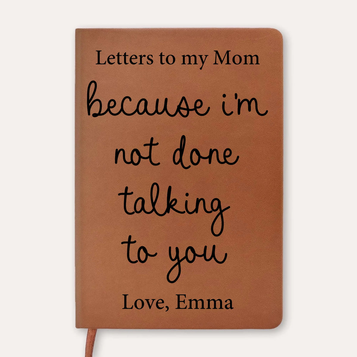 Because I'm Not Done Talking To You - Personalized Leather Journal, Memorial Custom Letters to Heaven Notebook, Sympathy &amp; Remembrance Gift