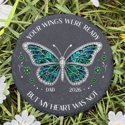 Your Wings Were Ready But My Heart Was Not- Personalized Memorial Stone, Memorial Gift