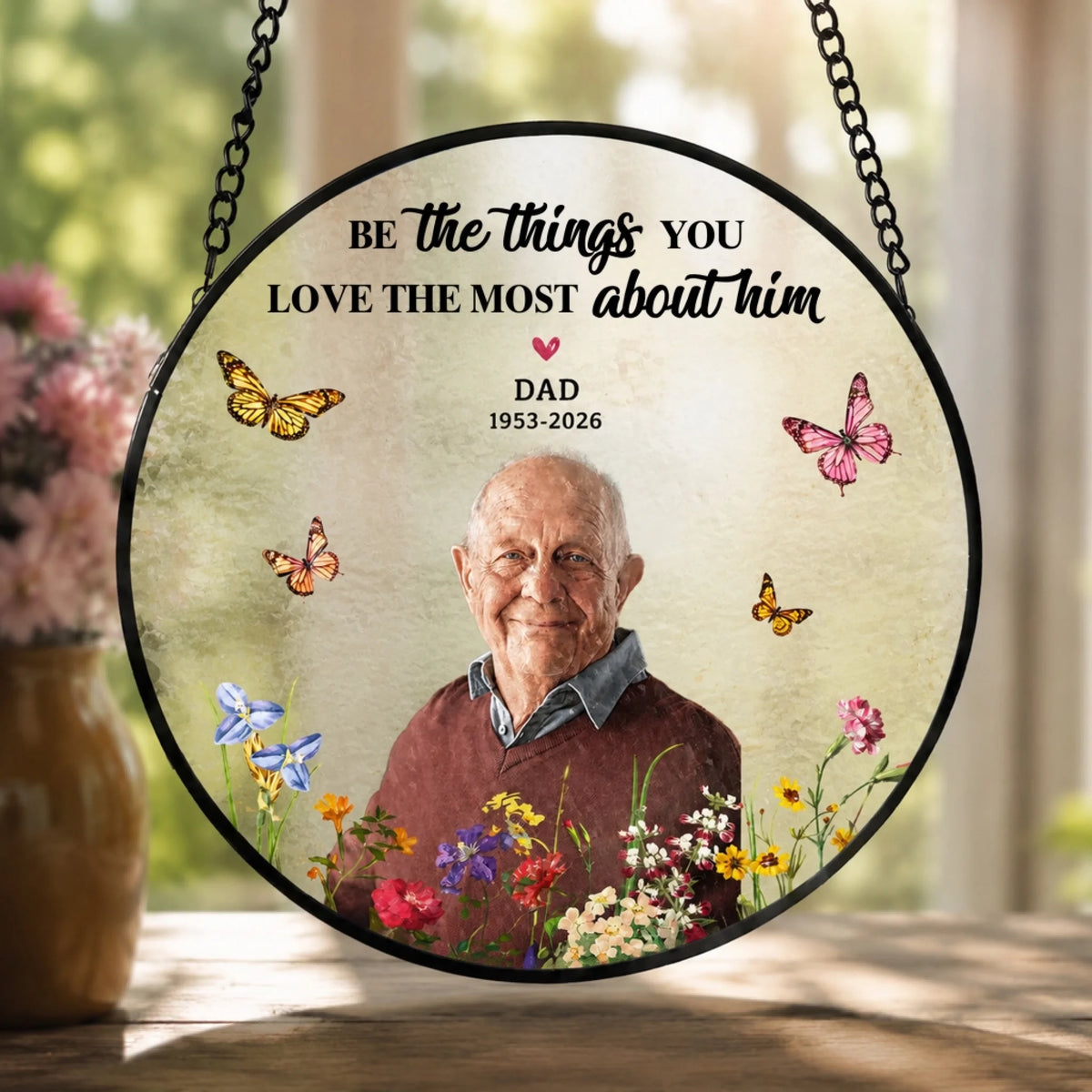 Be The Things You Loved The Most About Her- Personalized Window Stained Glass, Memorial Gift