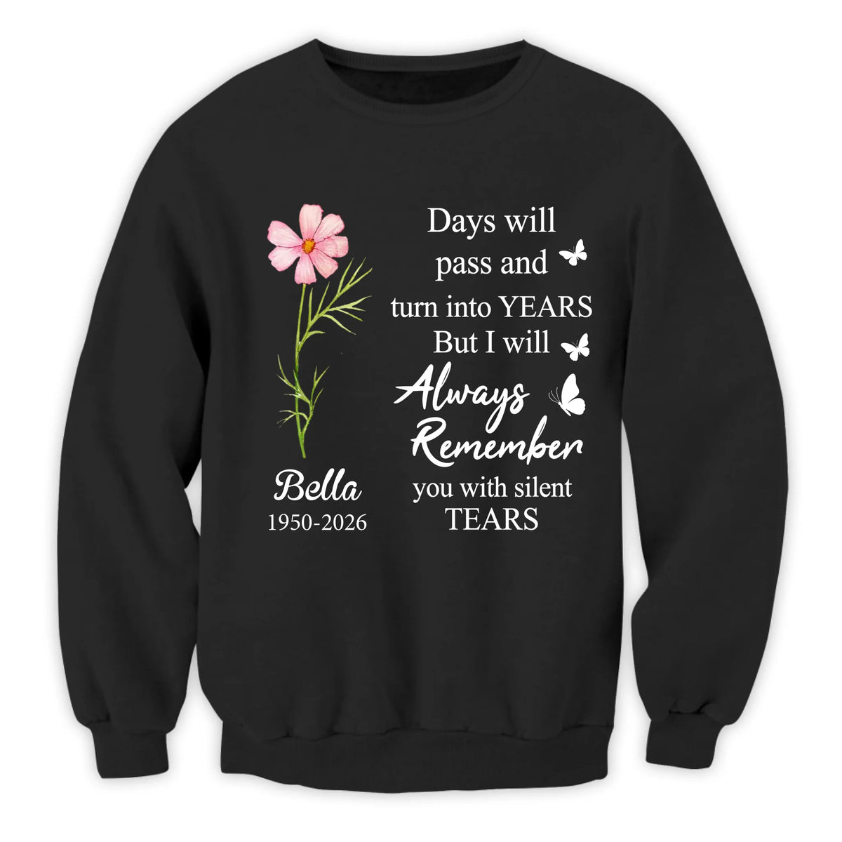 Always Remember You With Silent Tear - Personalized T-Shirt, Birth Flower Memorial Gift For Loss Of Loved One