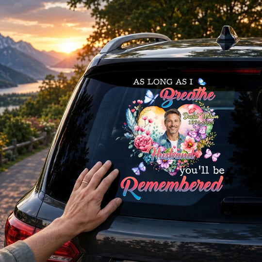 My Beloved You’ll Be Remembered - Personalized Decal, Memorial Gift For Loss Of Loved One, Floral Butterfly