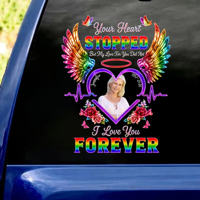 Your Heart Stopped But My Love For You Did Not I Love You Forever -  Personalized Decal, In Loving Memory Gift, Loss Of Loved One Gift, Memorial Decal