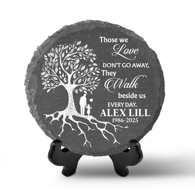 Those We Love Don't Go Away, They Walk Beside Us Every Day - Personalized Memorial Stone