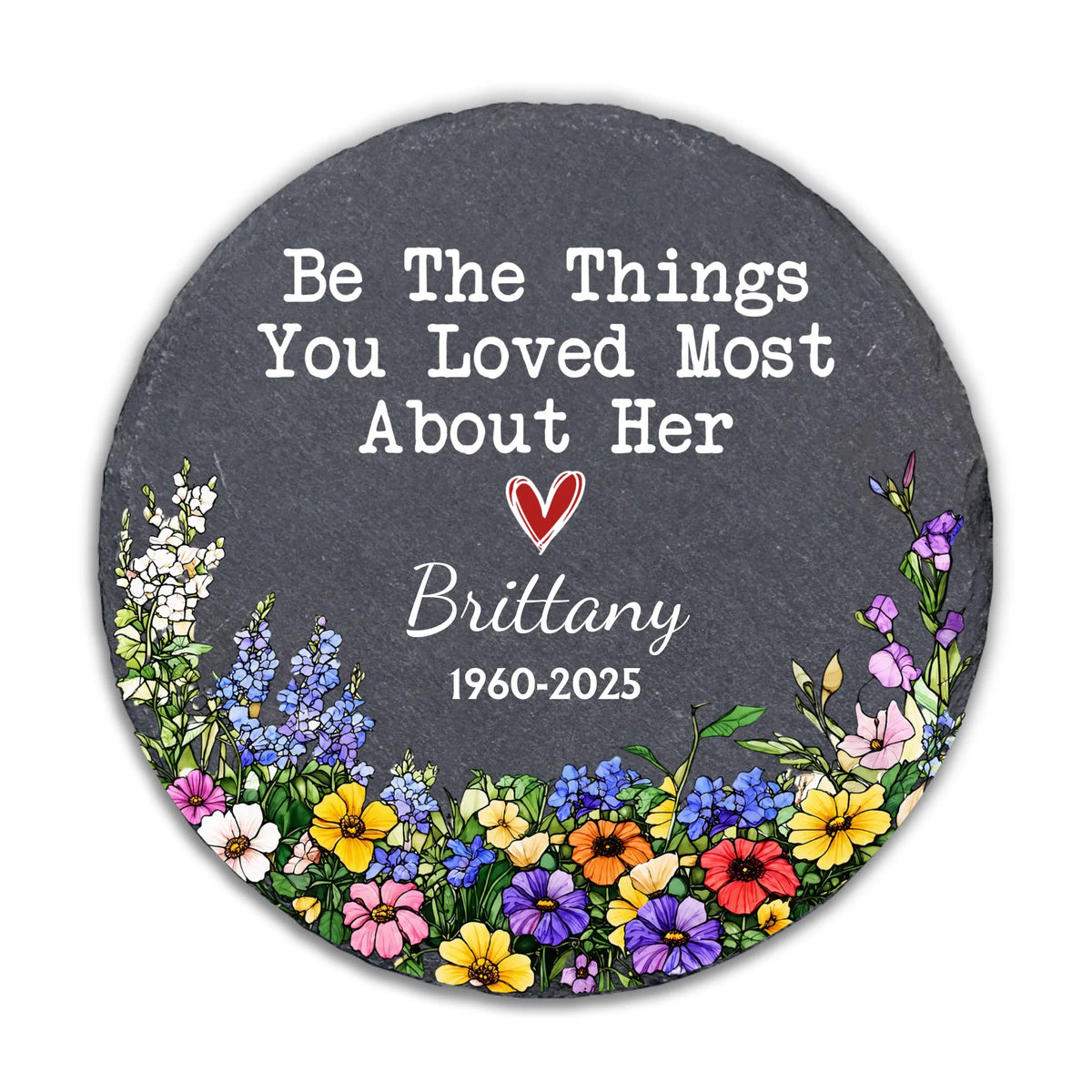 Her Love Still Blooms Here - Personalized Memorial Stone, Be The Things You Loved Most About Her, Sympathy Gifts, Memorial Gift