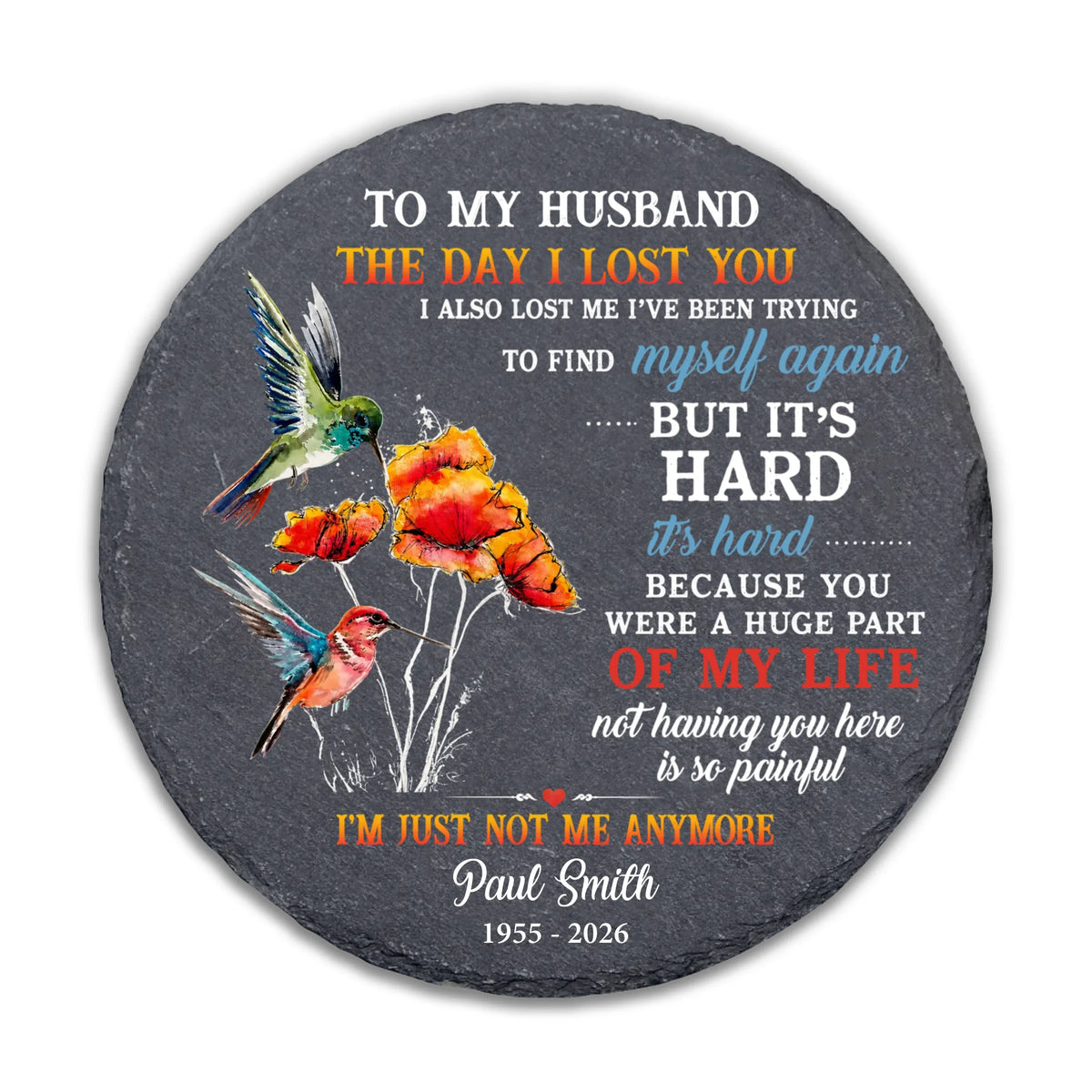 To My Husband The Day I Lost You I'm Just Not Me Anymore  - Personalized Memorial Stone, Memorial Gift, Loss Of Loved One