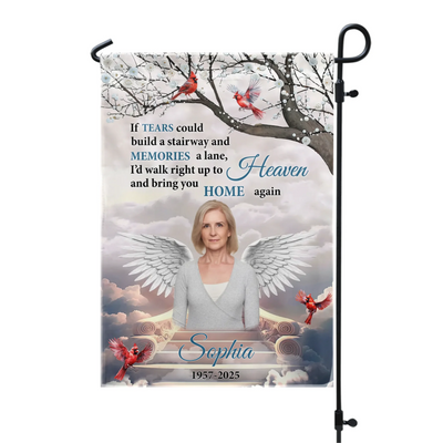 If Tears Could Build A Stairway - Personalized Garden Flag, Memorial Gift For Loss Of Loved One