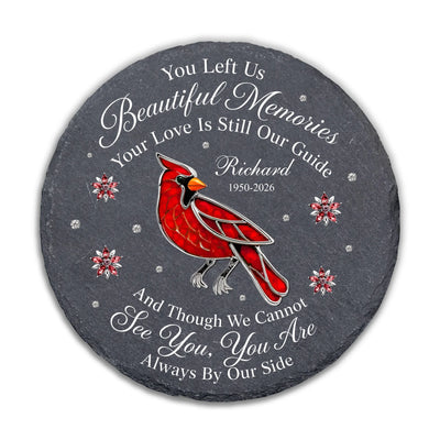 You Left Us Beautiful Memories Your Love Is Still Our Guide- Personalized Memorial Stone, Memorial Gift