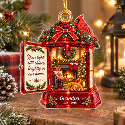 Your light Still Shines Brightly In Our Home - Personalized Acrylic Ornament, Cozy Fireplace Memorial Lantern Ornament