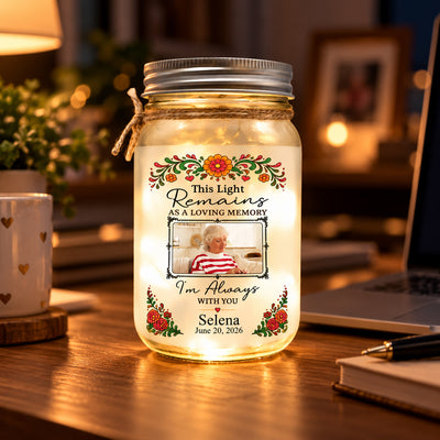 This Light Remains As A Loving Memory I'm Always With You - Personalized Mason Jar Light, Memorial Gift