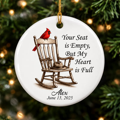 our Seat is Empty, But My Heart is Full - Personalized Ceramic Ornament, Husband/Dad/Grandpa Loss Remembrance Gift, Memorial Gift