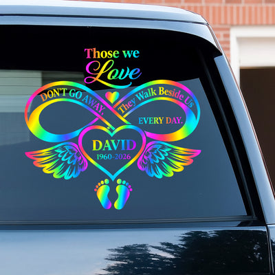 Those We Love Never Truly Leave Us – Personalized Decal, Memorial Gift, Custom Name & Years Remembrance Gift