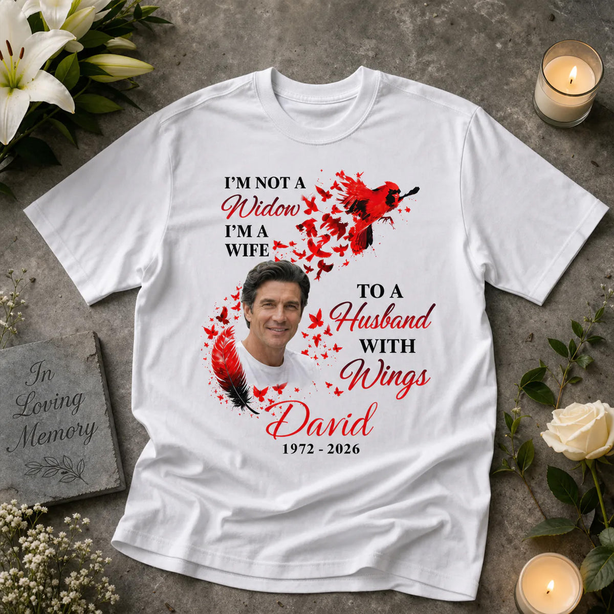 I'm Not a Widow I'm A Wife To A Husband With Wings - Personalized T-Shirt, Memorial Shirt Gift For Loss Of Loved One
