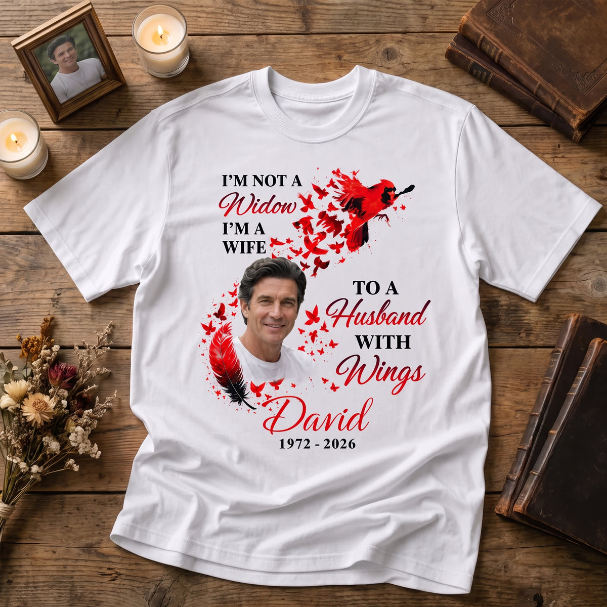 I'm Not a Widow I'm A Wife To A Husband With Wings - Personalized T-Shirt, Memorial Shirt Gift For Loss Of Loved One